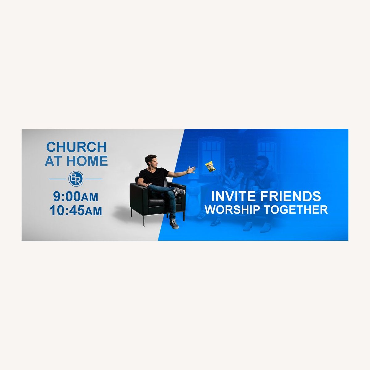 Web banner reading "Church at Home" with service times 9:00am and 10:45am beside a man watching from an armchair, and "Invite friends, worship together" on the blue half